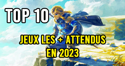 Top 10 des jeux vidéos les plus attendus en 2023