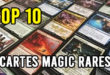 top 10 cartes magic plus rares et chers