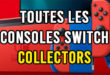 toutes consoles Nintendo Switch Collectors