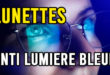 lunettes anti lumière bleue