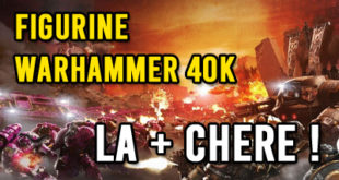 figurine Warhammer 40K la plus chère